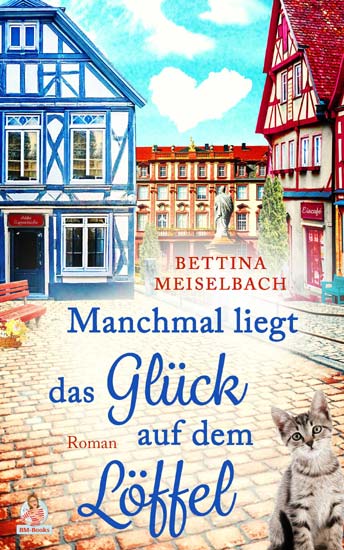 Cover Manchmal liegt das Glück auf dem Löffel von Bettina Meiselbach